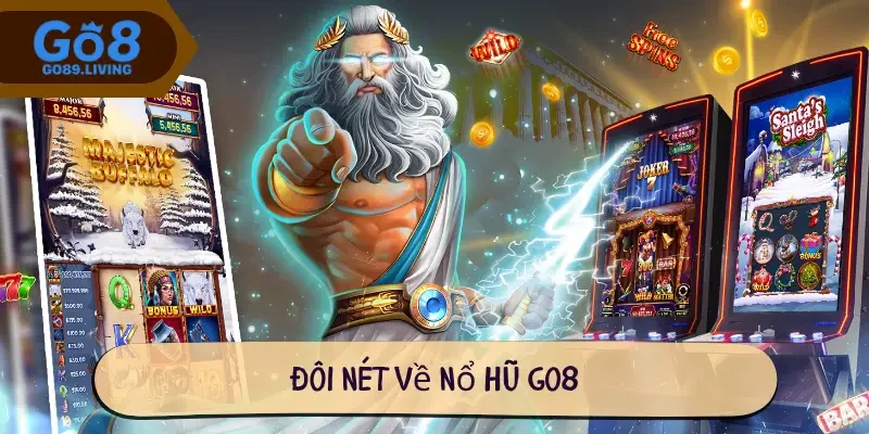 Đôi nét về nổ hũ Go8