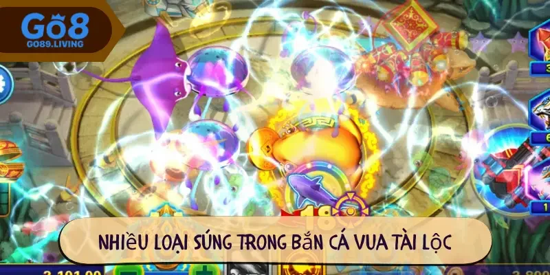 Nhiều loại súng trong Bắn cá Vua tài lộc